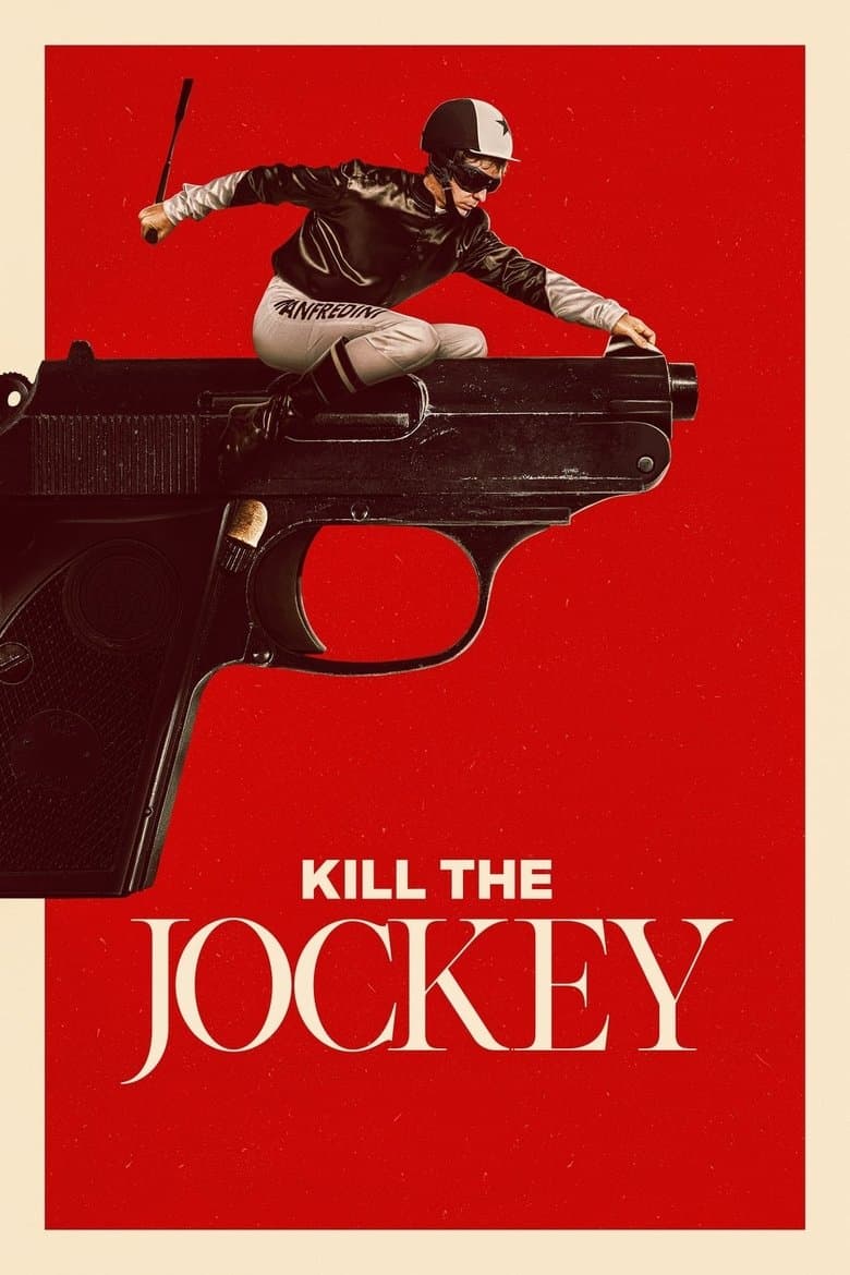 Poster for Kill the Jockey (2024)